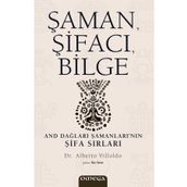 Şaman, Şİfacı, Bilge - Dr. Alberto Villoldo