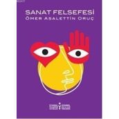 SANAT FELSEFESI - ÖMER ASALETTIN ORUÇ