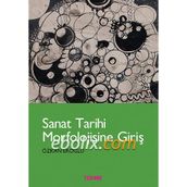 Sanat Tarihi Morfolojisine Giriş - Özkan Eroğlu