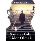 Sanatçı Gibi Lider Olmak Cinius Yayınları