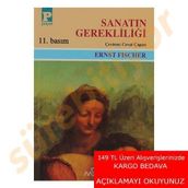 SANATIN GEREKLİLİĞİ - ERNST FICHER