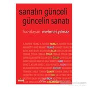 SANATIN GÜNCELİ GÜNCELİN SANATI - MEHMET YILMAZ