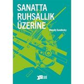 Sanatta Ruhsallık Üzerine Yeni Edisyon - Wassily Kandinsky