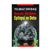 Saralı Ünlüler Epilepsi ve Deha - Yılmaz Dikbaş