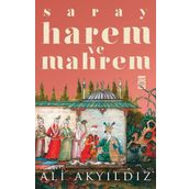 Saray Harem ve Mahrem - Ali Akyıldız