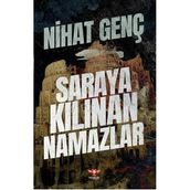 Saraya Kılınan Namazlar Nihat Genç