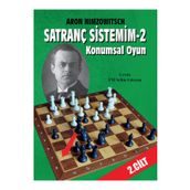 Satranç Okulu Satranç Sistemim – 2 / Konumsal Oyun