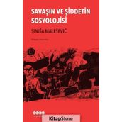 Savaşın ve Şiddetin Sosyolojisi - Sinisa Malesevic