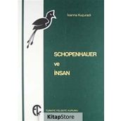 Schopenhauer Ve İnsan - İoanna Kuçuradi