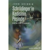 SCHRÖDİNGER'İN KEDISININ PEŞİNDE KUANTUM FİZİĞİ VE GERÇEKLİK - JOHN GRIBBIN