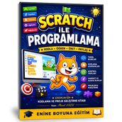 Scratch İle Programlama Çocuklar İçin Kodlama Ve Proje Geliştirme Kitabı
