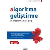 Seçkin Seckin Yayıncılık Algoritma Geliştirme ve Programlamaya Giriş 16. Baskı Üniversite Hazırlık Kitabı