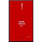 SEÇME YAZILAR 3 - VLADIMIR İLYİÇ LENIN