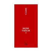 SEÇME YAZILAR I - VLADIMIR İLYİÇ LENIN