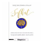 Şefkat - Zorlayıcı Duygu ve Durumlarla Yaşayabilme Sanatı - Zümra Atalay