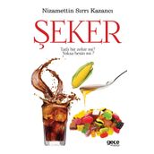 Şeker Tatlı Bir Zehir mi? Yoksa Besin mi? - Nizamettin Sırrı Kazancı