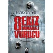 Sekiz Numaralı Vurucu - Hakan Yel