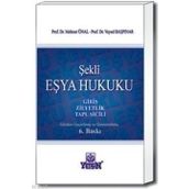 ŞEKLI EŞYA HUKUKU GIRIŞ - ZILLIYETLIK - TAPU SICILI - MEHMET ÜNAL;VEYSEL BAŞPINAR