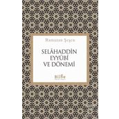 Selahaddin Eyyubi ve Dönemi - Ramazan Şeşen