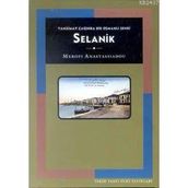 SELANIK TANZIMAT ÇAĞINDA BIR OSMANLI ŞEHRİ - MEROPI ANASTASSIADOU