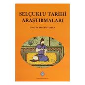 Selçuklu Tarihi Araştırmaları - Prof. Dr. Osman Turan