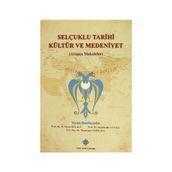 Selçuklu Tarihi Kültür ve Medeniyet Arapça Makaleler - Metin Hülagü Abdulkadir Yuvalı Muammer Sarıkaya