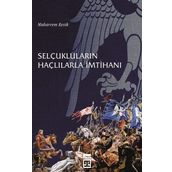 Selçukluların Haçlılarla İmtihanı - Muharrem Kesik