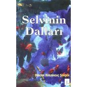 SELVININ DALLARI - BIRCAN KIRLANGIÇ ŞİMŞEK