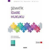 Şematik İdare Hukuku Prof. Dr. Ahmet Yayla,Arş. Gör. Nihal Özkardeş 2. Baskı, Ekim 2025