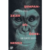 Şempanzeler Dil Öğrenemez Nım Chimpsky Deneyi - Herbert Terrace