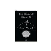 Sen Hiç Ol Şifresi 40 - Asım Yamak