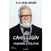 Senin Cahilliğin Benim Yaşamımı Etkiliyor Celal Şengör