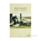 SENIN ZAMANIN PABLO NERUDA - VOLODIA TEITELBOIM