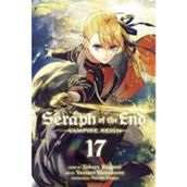 Seraph of the End - Kıyamet Meleği - Cilt: 17 - Takaya Kagami