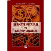 SERMAYE PİYASASI VE YATIRIM ANALIZI - ADEM ANBAR;LALE KARABIYIK