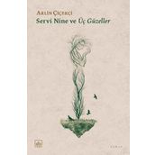 Servi Nine ve Üç Güzeller - Arlin Çiçekçi