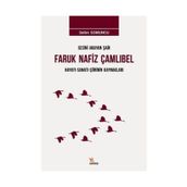 Sesini Arayan Şair Faruk Nafiz Çamlıbel - Selim Somuncu
