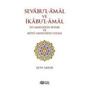 Sevabu'l-Amal ve İkabu'l-Amal İyi Amellerin Sevabı ve Kötü Amellerin Cezası - Şeyh Saduk