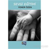 Sevgi Eğitimi - Yener Özen