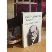SEVGI VE CINSELLIK ÜZERİNE - SIGMUND FREUD