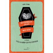 Sevişirken Ölen Beş Kişi ve Yüz Garip Zevk Listesi - Karl Shaw