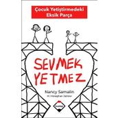 Sevmek Yetmez - Nancy Samalin - Buzdağı Yayınları