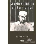 Seyyid Kutub'un Kelam Sistemi - Fatma Pınar