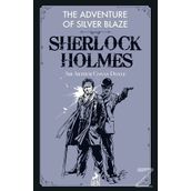 Sherlock Holmes: The Adventure Of Silver Blaze - Sir Arthur Conan Doyle