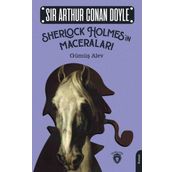 Sherlock Holmes’in Maceraları;Gümüş Alev Dorlion Yayınevi