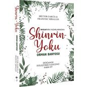 Shinrin Yoku Orman Banyosu - Hector Garcia - Francesc Miralles