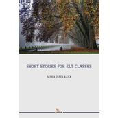 Short Stories for Elt Classes - Senem Üstün Kaya