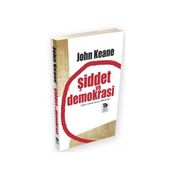 ŞİDDET VE DEMOKRASI - JOHN KEANE