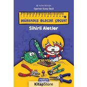 Sihirli Aletler - Mühendis Olacak Çocuk - Egemen Koray Beyli