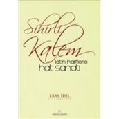 SIHIRLI KALEM LATIN HARFLERLE HAT SANATI - ERAY İDİL